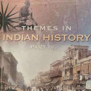 THEMES IN INDIAN HISTORY PART-III