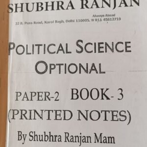 POLITICAL SCIENCE OPTIONAL PAPER-2 BOOK-3 (PRINTED NOTES)